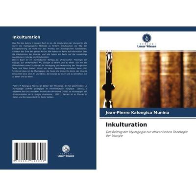 Inkulturation, Taschenbuch von Jean-Pierre Kalongisa Munina, Verlag Unser Wissen, 978-620-4-12380-6