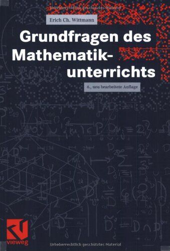 Wittmann, Erich Ch. - Grundfragen des Mathematikunterrichts - Preis vom 01.10.2026 17:08:56 h