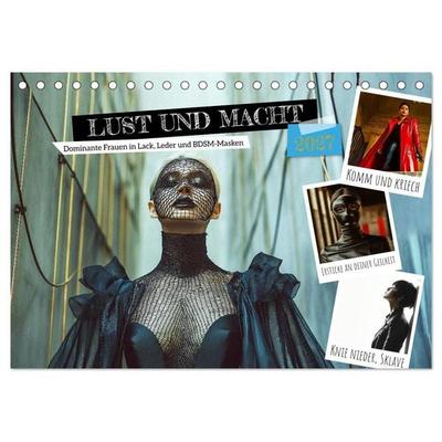 Lust und Macht - Dominante Frauen in Lack, Leder und BDSM-Masken (Tischkalender 2027 DIN A5 quer), CALVENDO Monatskalender