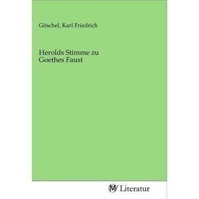 Herolds Stimme zu Goethes Faust, Taschenbuch von , MV-Literatur, 978-3-96874-220-5