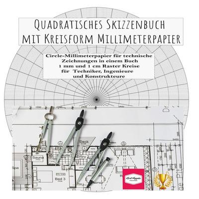 Quadratisches Skizzenbuch mit Kreisform Millimeterpapier, Taschenbuch von Kurt Heppke, BoD – Books on Demand, 978-3-7562-1551-5