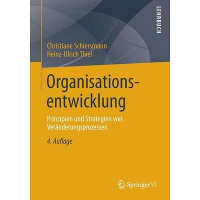 Organisationsentwicklung, Taschenbuch von Christiane Schiersmann,Heinz-Ulrich Thiel, Springer Fachmedien Wiesbaden GmbH