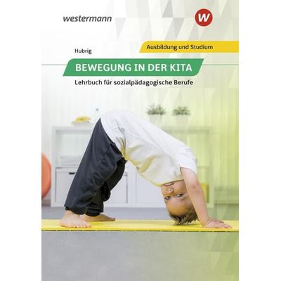 Bewegung in der Kita, Taschenbuch von Silke Hubrig, Westermann Berufliche Bildung, 978-3-427-10593-0