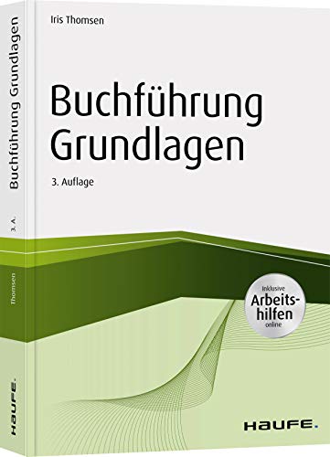 Iris Thomsen - Buchführung Grundlagen - inkl. Arbeitshilfen online (Haufe Fachbuch) - Preis vom 18.10.2026 19:22:15 h