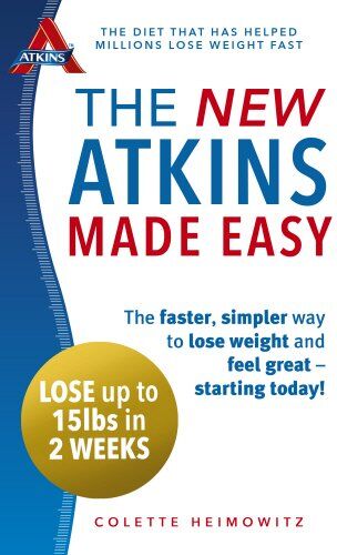 Colette Heimowitz - The New Atkins Made Easy: The faster, simpler way to lose weight and feel great - starting today! - Preis vom 11.10.2026 03:10:56 h