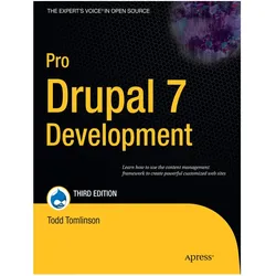 Pro Drupal 7 Development, Fachbücher von Todd Tomlinson, John VanDyk