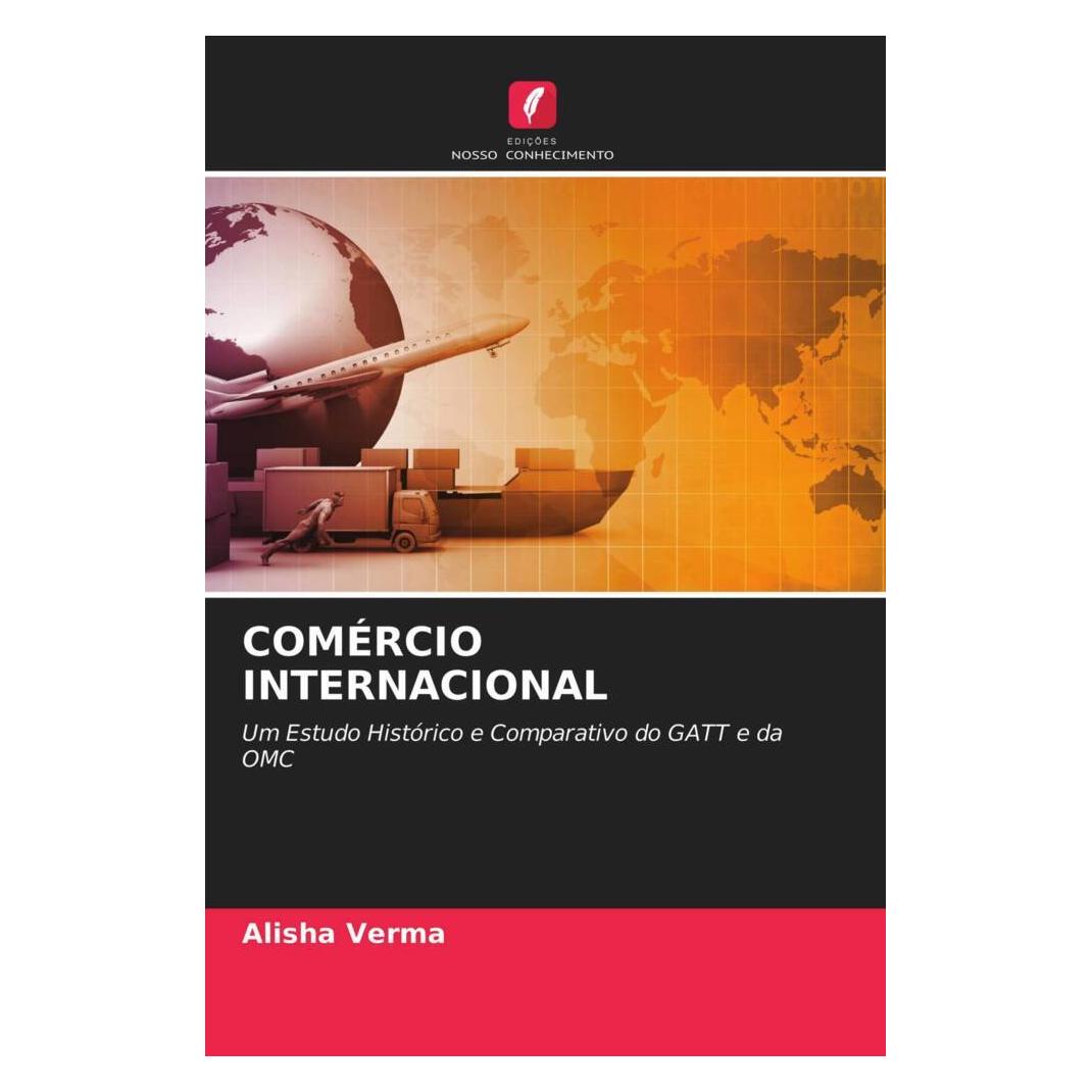 Edicoes Nosso Conhecimento Comércio Internacional (Softcover, Alisha Verma) (51451923)