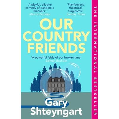 Our Country Friends, Taschenbuch von Gary Shteyngart, Atlantic Books, 978-1-83895-689-9
