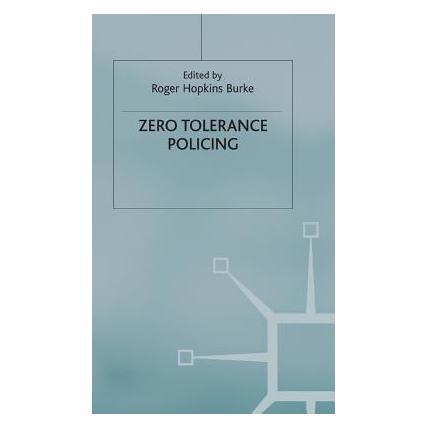 Palgrave Macmillan Uk Zero Tolerance Policing (Englisch, Hardcover, Roger Hopkins Burke) (63435620)