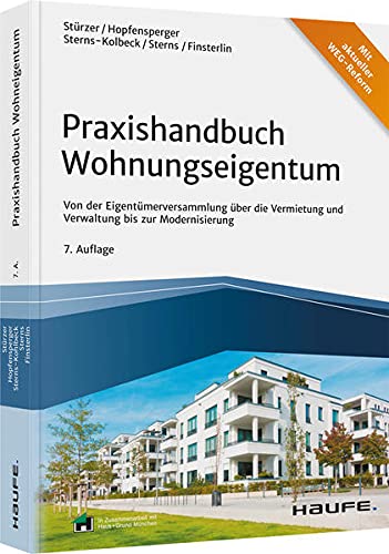Rudolf Stürzer - Praxishandbuch Wohnungseigentum: Von der Eigentümerversammlung über die Vermietung und Verwaltung bis zur Modernisierung (Haufe Fachbuch) - Preis vom 30.09.2026 09:01:18 h