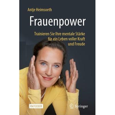 Frauenpower, Gebundene Ausgabe von Antje Heimsoeth, Springer Fachmedien Wiesbaden GmbH, 978-3-658-43672-8