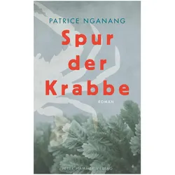 Spur der Krabbe, Belletristik von Patrice Nganang