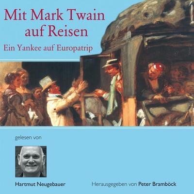 Mit Mark Twain auf Reisen - Mark Twain,Peter Bramböck, Audio, 9783784492261