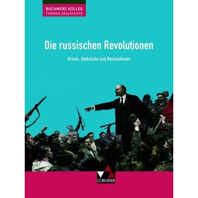 Buchners Kolleg. Themen Geschichte / Die russischen Revolutionen, Taschenbuch von Boris Barth,Klaus Dieter Hein-Mooren,Stephan Kohser,Heike