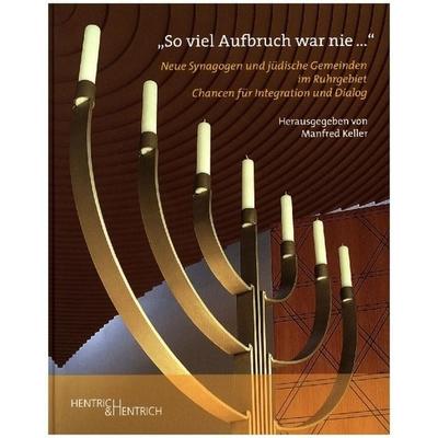 „So viel Aufbruch war nie …“, Gebundene Ausgabe von , Hentrich und Hentrich Verlag Berlin, 978-3-942271-21-9