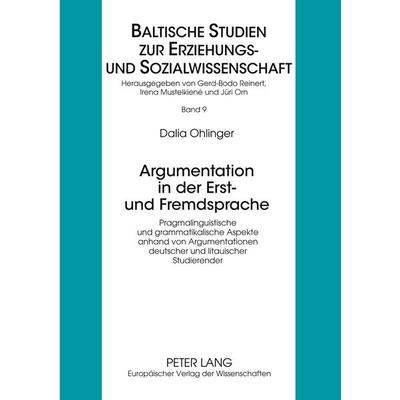 Argumentation in der Erst- und Fremdsprache, Taschenbuch von Dalia Ohlinger, Peter Lang GmbH, Internationaler Verlag der Wissenschaften,