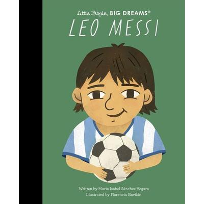 Leo Messi, Gebundene Ausgabe von Maria Isabel Sanchez Vegara, Quarto, 978-0-7112-9057-0