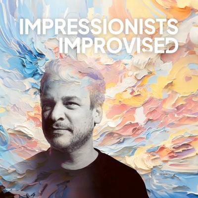 Impressionists Improvised - Chris Gall, CD