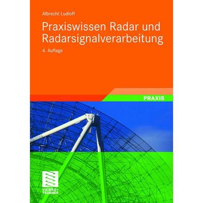 Praxiswissen Radar und Radarsignalverarbeitung, Gebundene Ausgabe von Albrecht K. Ludloff, Vieweg & Teubner, 978-3-8348-0597-3