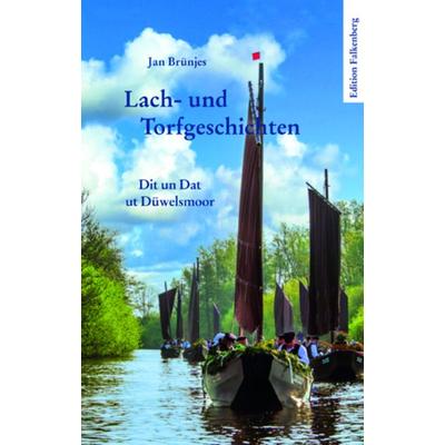 Lach- und Torfgeschichten, Taschenbuch von Jan Brünjes, Edition Falkenberg, 978-3-95494-324-1