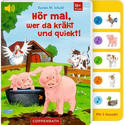 Hör mal, was da kräht und quiekt!, Gebundene Ausgabe von Kerstin M. Schuld, Coppenrath Verlag GmbH & Co. KG, 978-3-649-64652-5