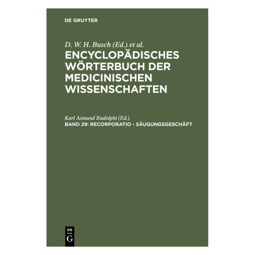 De Gruyter Encyclopädisches Wörterbuch der medicin (Deutsch, Hardcover, F Dieffenbach, J, J/F C Hecker u a, Karl Asmund Rudolphi) (67769653)