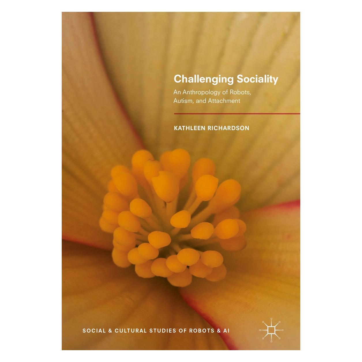 Springer Challenging Sociality (Englisch, Kathleen Richardson) (9783319747538)