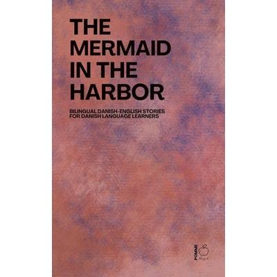 The Mermaid in the Harbor, Taschenbuch von Pomme Bilingual, Pomme Bilingual