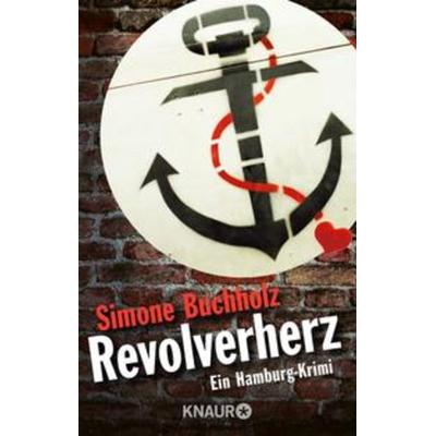 Revolverherz / Chas Riley Bd.1, Taschenbuch von Simone Buchholz, Knaur Taschenbuch