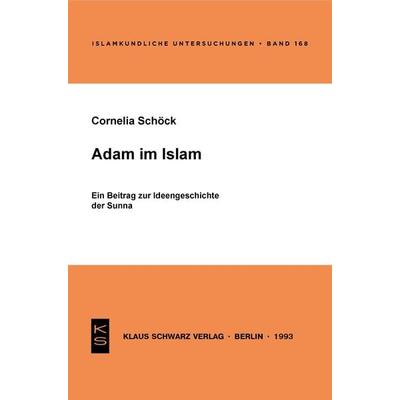 Adam im Islam, Taschenbuch von Cornelia Schöck, De Gruyter, 978-3-87997-215-9