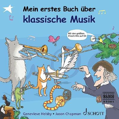 Mein erstes Buch über klassische Musik, Gebundene Ausgabe von Genevieve Helsby, Schott Music, 978-3-7957-1958-6