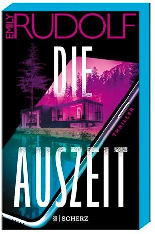 Emily Rudolf - Die Auszeit: Thriller Die aufregende deutsche Thriller-Entdeckung - Preis vom 30.09.2026 22:30:23 h