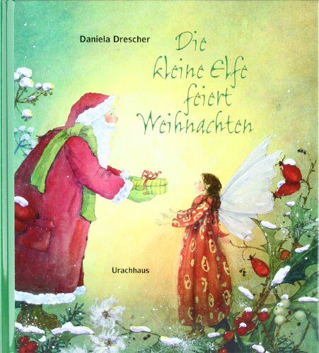 Daniela Drescher - Die kleine Elfe feiert Weihnachten - Preis vom 14.10.2026 23:07:16 h