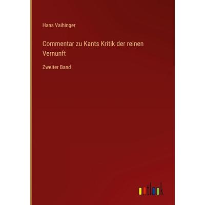 Commentar zu Kants Kritik der reinen Vernunft, Gebundene Ausgabe von Hans Vaihinger, Outlook, 978-3-368-39508-7