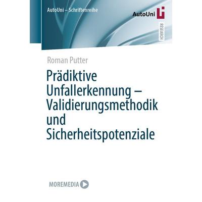 Prädiktive Unfallerkennung - Validierungsmethodik und Sicherheitspotenziale, Taschenbuch von Roman Putter, Springer Fachmedien Wiesbaden GmbH,