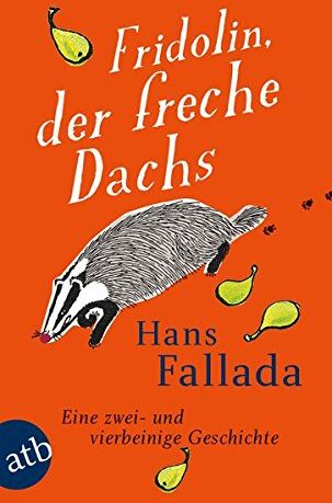 Hans Fallada - Fridolin, der freche Dachs: Eine zwei- und vierbeinige Geschichte - Preis vom 06.10.2026 07:26:00 h