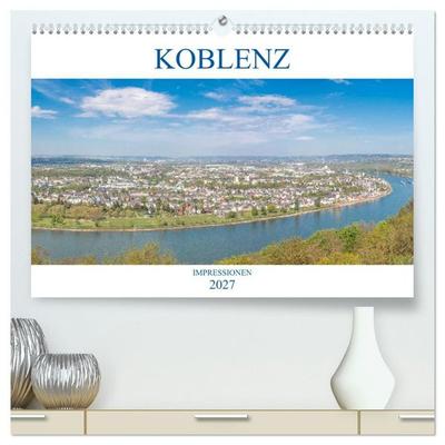 Koblenz Impressionen (hochwertiger Premium Wandkalender 2027 DIN A2 quer), Kunstdruck in Hochglanz