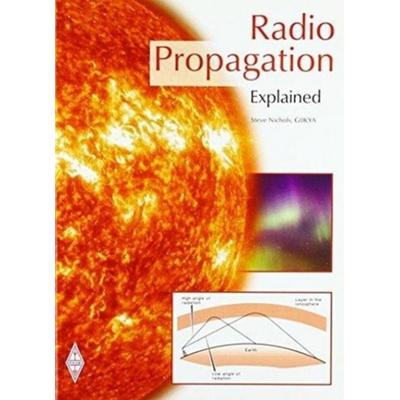 Radio Propagation Explained, Taschenbuch von Steve Nichols, Radio Society of Great Britain, 978-1-910193-28-0