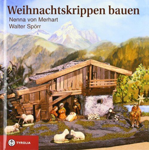 Merhart, Nenna von - Weihnachtskrippen bauen - Preis vom 15.10.2026 23:06:25 h