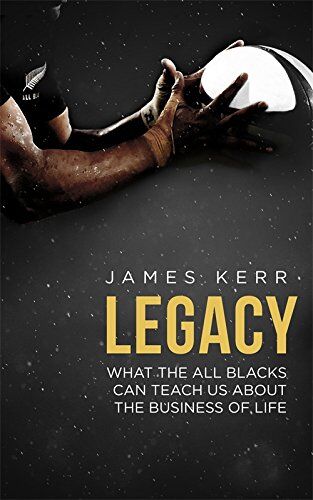 James Kerr - Legacy: What the All Blacks Can Teach Us About the Business of Life - Preis vom 01.10.2026 17:08:56 h