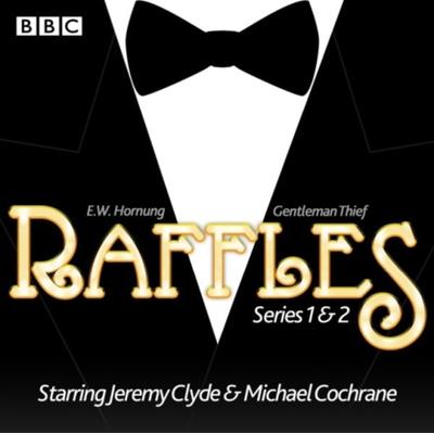 Raffles: Series 1 & 2: 12 Episodes of the BBC Radio 4 Extra Dramatisation - E. W. Hornung, CD, 9781785291319