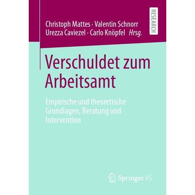 Verschuldet zum Arbeitsamt, Taschenbuch von , Springer Fachmedien Wiesbaden GmbH, 978-3-658-32414-8