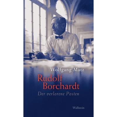 Rudolf Borchardt, Gebundene Ausgabe von Wolfgang Matz, Wallstein Erfolgstitel - Belletristik und Sachbuch, 978-3-8353-5449-4