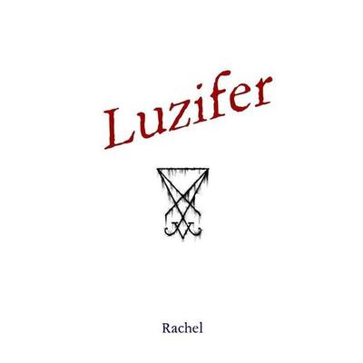 Luzifer, Taschenbuch von Rachel Sokolov, Epubli, 978-3-7467-7919-5