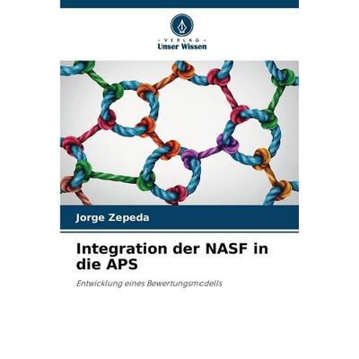 Integration der NASF in die APS, Taschenbuch von Jorge Zepeda, Verlag Unser Wissen, 978-620-9-21116-4