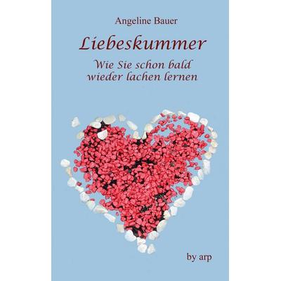 Liebeskummer - Wie Sie schon bald wieder lachen lernen, Taschenbuch von Angeline Bauer, GRIN, 978-3-946280-47-7