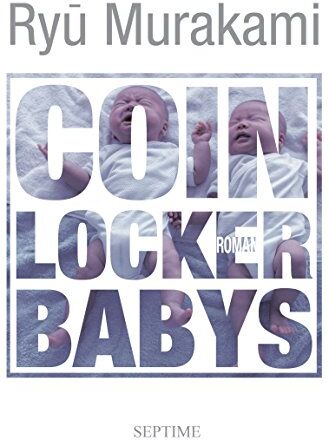 Ryu Murakami - Coin Locker Babys - Preis vom 04.10.2026 03:51:26 h