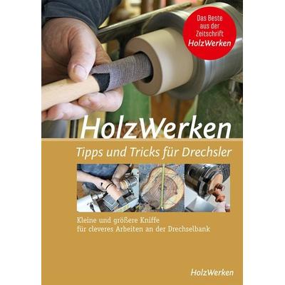 HolzWerken - Tipps & Tricks für Drechsler, Taschenbuch von , Vincentz Network, 978-3-7486-0244-6