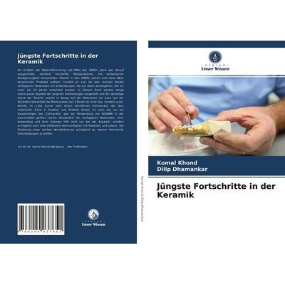 Jüngste Fortschritte in der Keramik, Taschenbuch von Komal Khond,Dilip Dhamankar, Verlag Unser Wissen, 978-620-4-03785-1