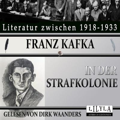 In der Strafkolonie - Franz Kafka, Audio, 9783969780312